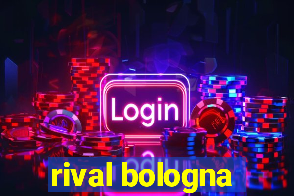 rival bologna